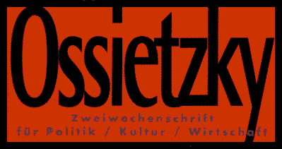 Ossietzky – Zwei-Wochenschrift für Politik / Kultur / Wirtschaft